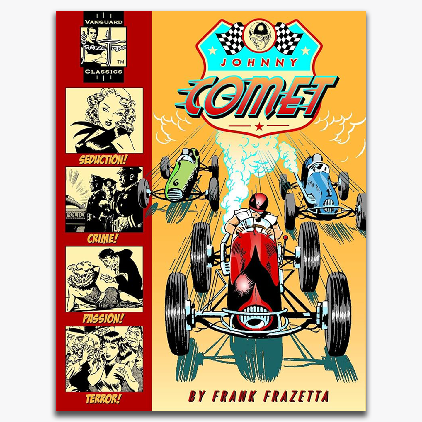 Cover of the "Johnny Comet" book by Frank Frazetta, featuring an illustration of a race car driven by Johnny Comet speeding ahead with other cars in pursuit. The title "Johnny Comet" is displayed at the top with colorful vintage-style graphics. Along the side of the cover are smaller panels with bold text highlighting themes like "Seduction!", "Crime!", "Passion!", and "Terror!"