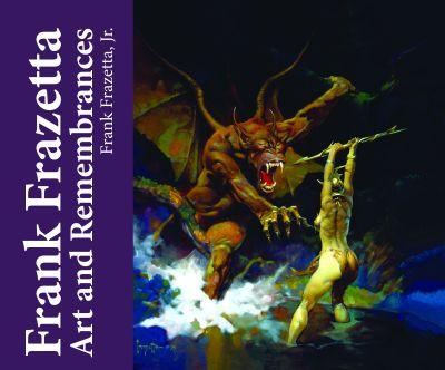 Frank Frazetta: Art and Remembrances Deluxe Edition